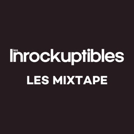 Les mixtape des Inrockuptibles