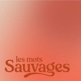 Les mots sauvages