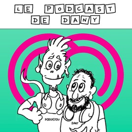 LES podcastS de Dany