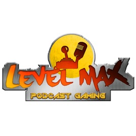 Les Podcasts de Level MAX!!