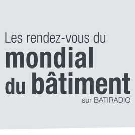 Les RDV du Mondial du Bâtiment