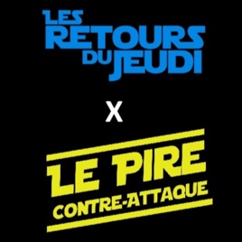 Les Retours du Jeudi x Le Pire Contre-attaque