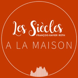 Les Siècles à la maison