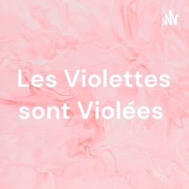 Les Violettes sont Violées