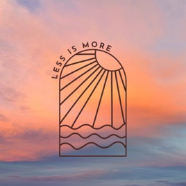 LESS IS MORE by Satoko