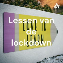 Lessen van de lockdown