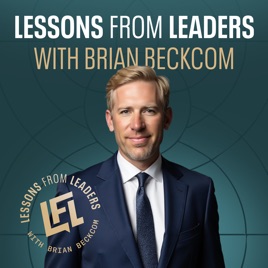 Lessons from Leaders with Brian Beckcom