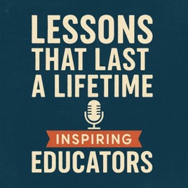 Lessons That Last a Lifetime