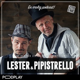 Lester & Pipistrello – en orolig podcast
