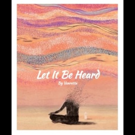 Let It Be Heard 💭