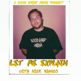 Let Me Explain with Nick Bianco