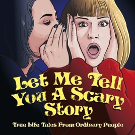Let Me Tell You A Scary Story