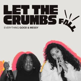 Let the Crumbs Fall