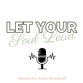 Let Your Soul Lead