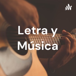 Letra y Música