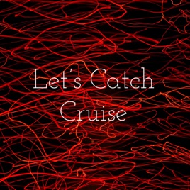 Let's Catch Cruise