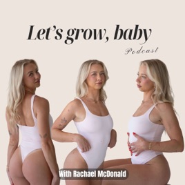 Let’s Grow, Baby