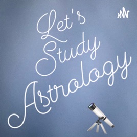 Let’s Study Astrology!