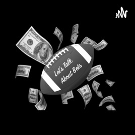 Let's Talk About Bets