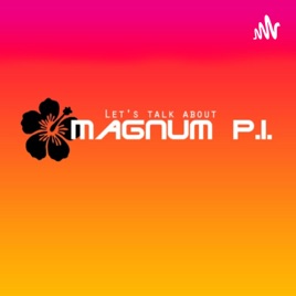 Let's Talk about Magnum P.I.