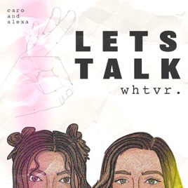 Let's Talk About Whatever