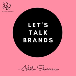 Let’s Talk Brands