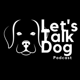 Let's Talk DOG