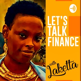 Let's talk finance with Laketta