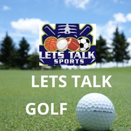 Let's Talk Golf