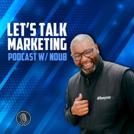 Let's Talk Marketing w/NDUB