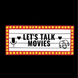 LET'S TALK MOVIES