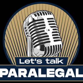 Let's Talk Paralegal Hosted by Eda Rosa
