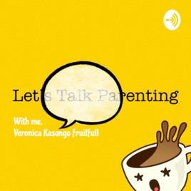 Let’s Talk Parenting