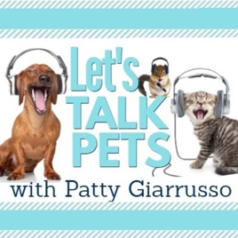 LET'S TALK PETS - PATTY GIARRUSSO