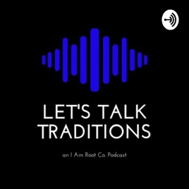 Let's Talk Traditions