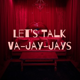 Let’s Talk Va-Jay-Jays