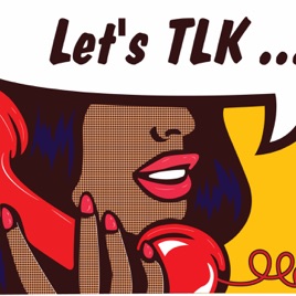 Lets TLK...