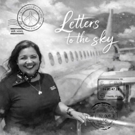 Letters to the Sky: Stories from the Girl Who Once Flew