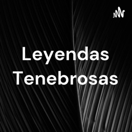 Leyendas Tenebrosas
