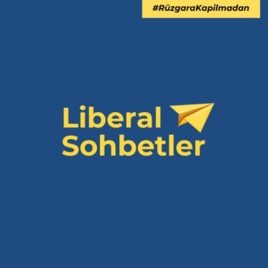 #LiberalSohbetler I Arda Karapınar & Kürşat Çetinkoz