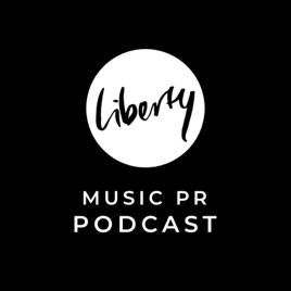 Liberty Music PR Podcast