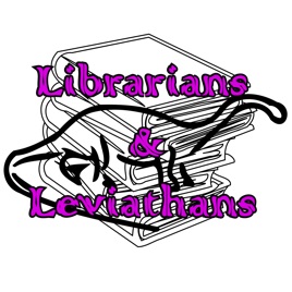 Librarians & Leviathans