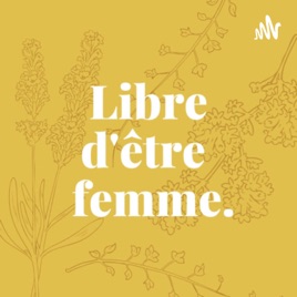 Libre d’être femme