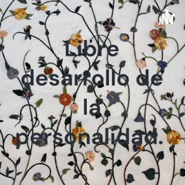 Libre desarrollo de la personalidad.