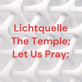 Lichtquelle The Temple; Let Us Pray;