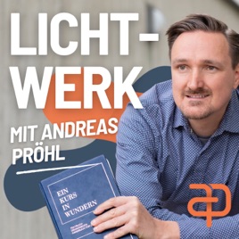 Lichtwerk - Ein Kurs in Wundern