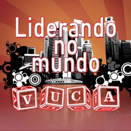 Liderando no mundo VUCA