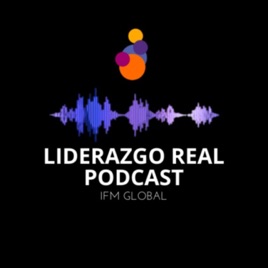 Liderazgo Real Podcast