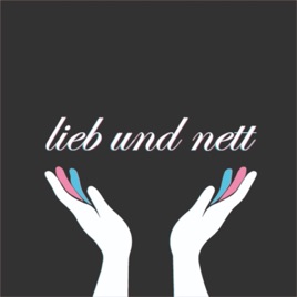Lieb und nett