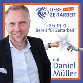 Liebe Zeitarbeit - "HR trifft KI - Bereit für Zeitarbeit“